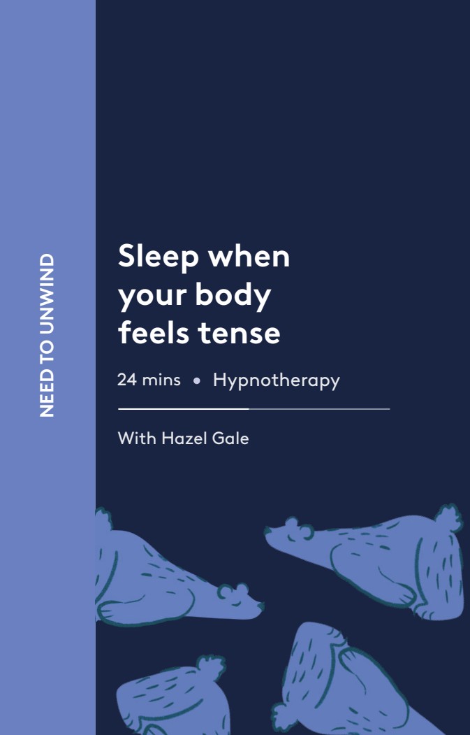 Sleep when your body feels tense