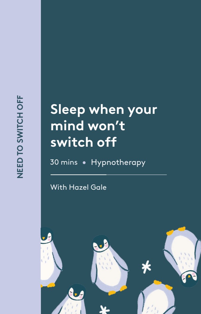 Sleep when your mind won't switch off